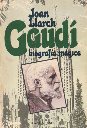 Gaudí, Biografía Mágica